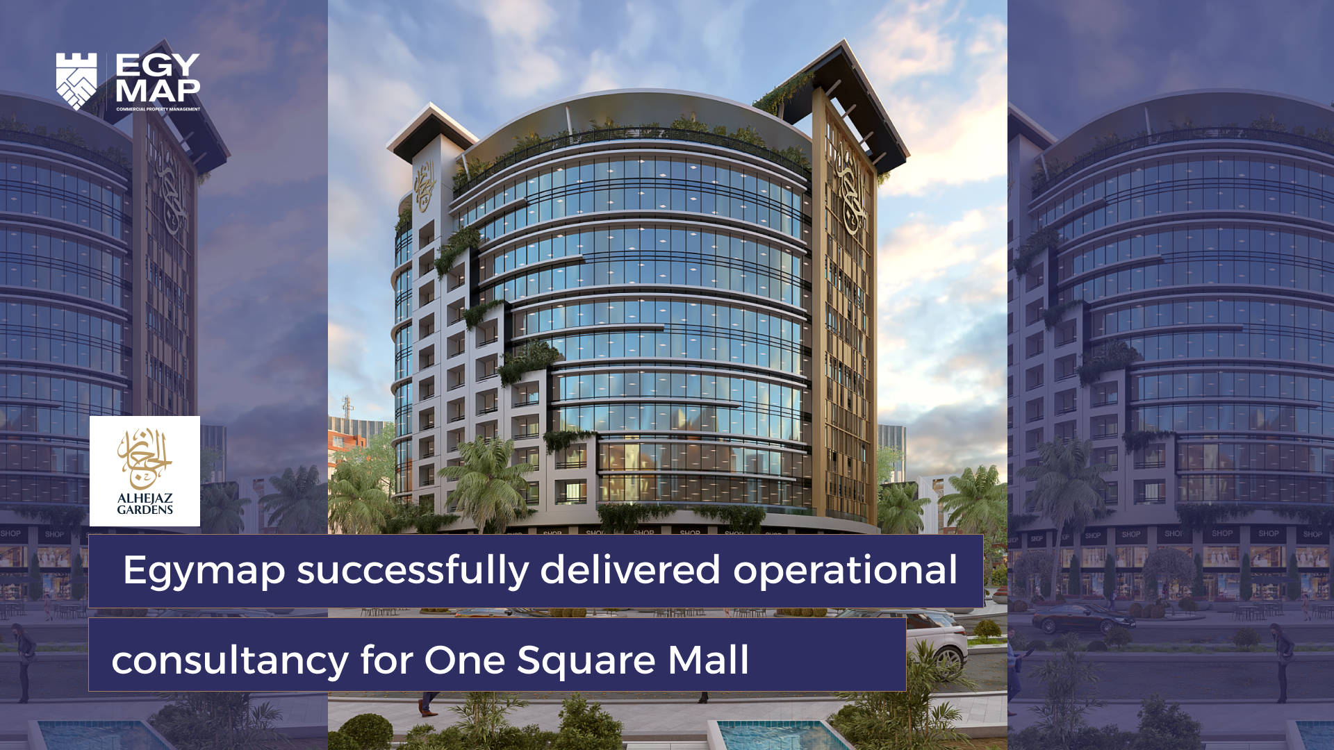 Egymap successfully delivered operational consultancy for One Square Mall